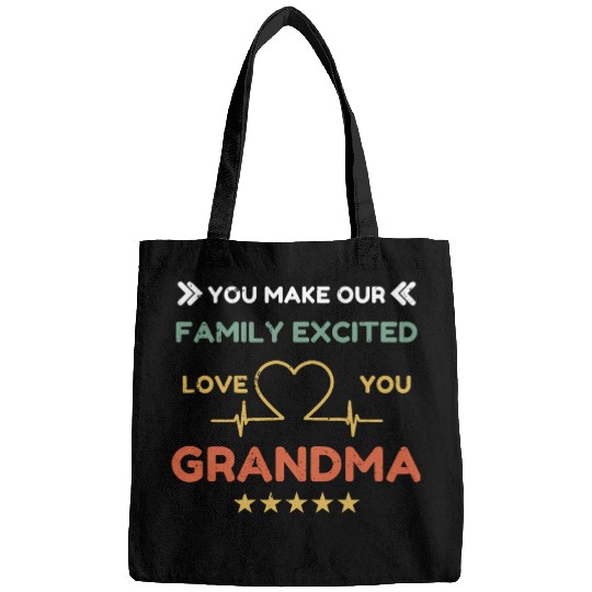 You make family excited love Grandma Heart Beat Bags