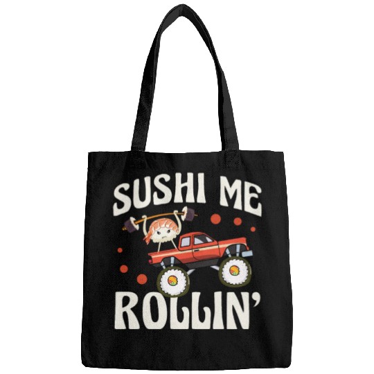 Sushi Me Rollin' Japanese Foodie I Love Sushi Bags