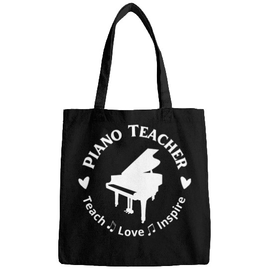 Piano Teacher Teach Love Inspire Bags