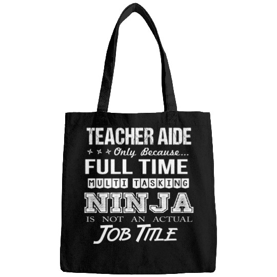 Teacher Aide Bags - Multitasking Ninja Job Gift