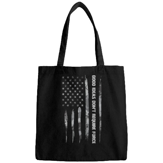 Good Ideas Don't Require Force Bags