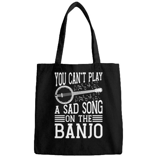 Banjo You Can't Play A Sad Instrument Banjo Player Bags