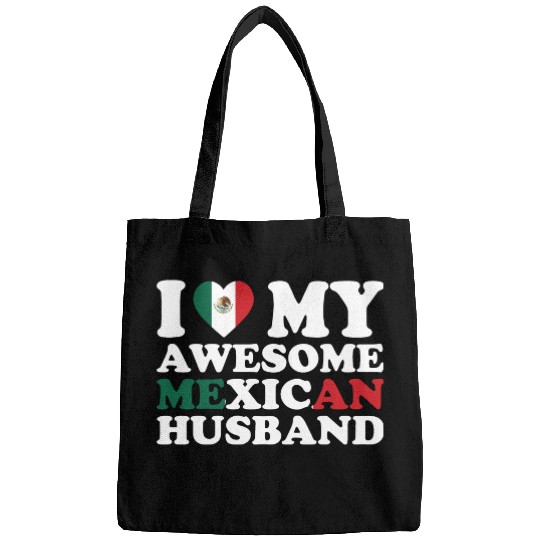 I Love My Awesome Mexican Husband Bags