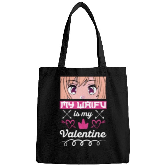 My Waifu is my Valentine Anime Bags