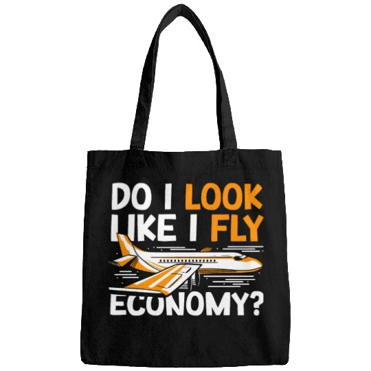 Do I Look Like I Fly Economy First Class Frequent Bags