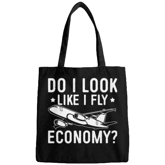 Do I Look Like I Fly Economy First Class Frequent Bags