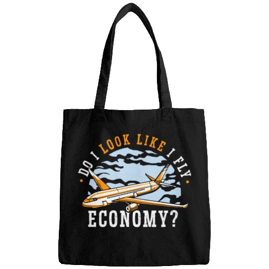 Do I Look Like I Fly Economy First Class Frequent Bags
