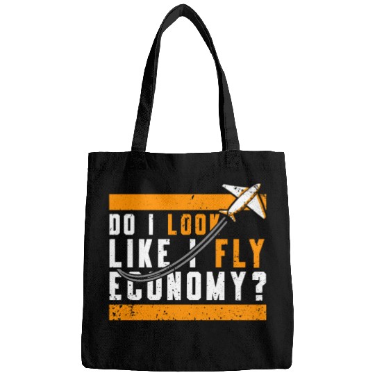 Do I Look Like I Fly Economy First Class Frequent Bags