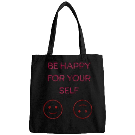be happy for yourself Bags
