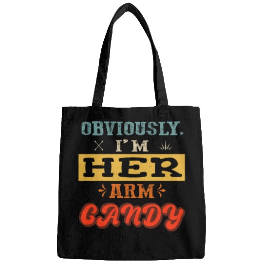 obviously i'm her arm candy valentine's day funny Bags