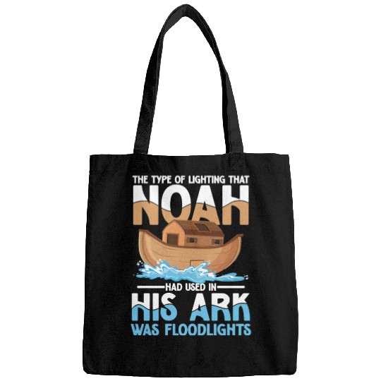 Noah Had Used In His Ark Was Floodlights Bags