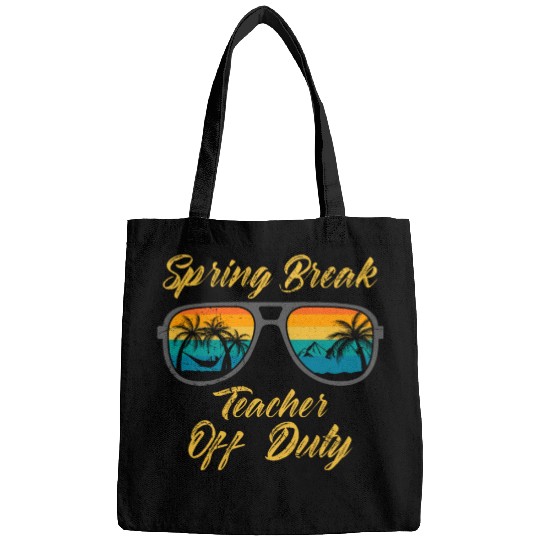 Spring break teacher off duty vacation teacher Bags