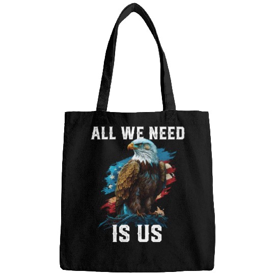 All We Need Is US Patriotism Patriotic July 4th Bags