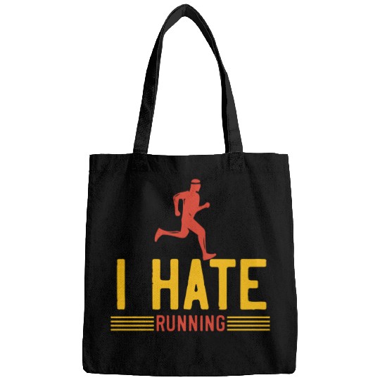 I hate running Bags
