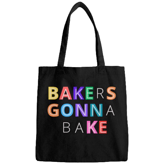 Bakers gonna bake Bags