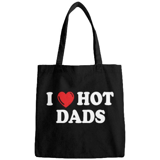 i love hot dads Bags