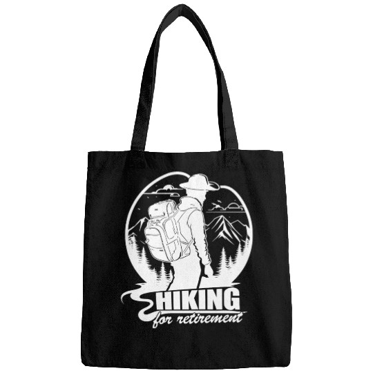 Delightful Hiking Of Retirement Quote Bags