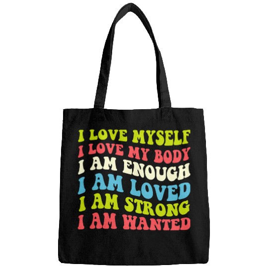 I Love Myself I Love My Body I Am Enough I Am Love Bags