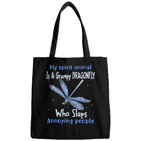 My Spirit animal Is A Grumpy Dragonfly Bags