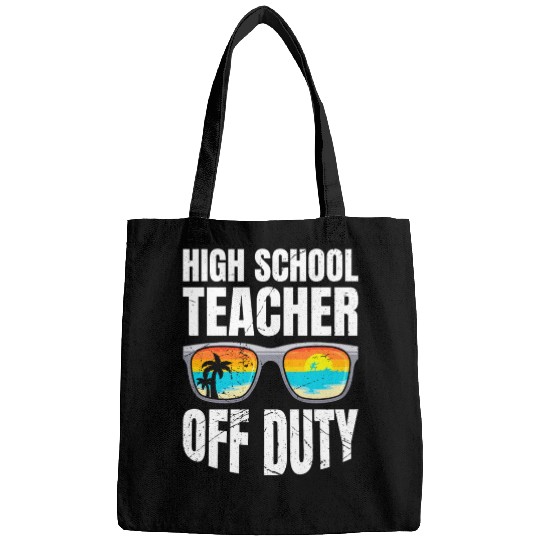 High school teacher off duty vacation teacher Bags