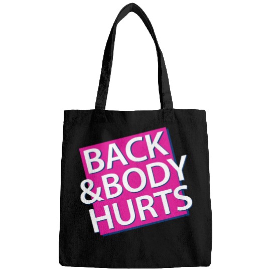 Back and Body hurts Bags