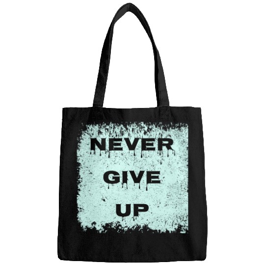 never give up Bags