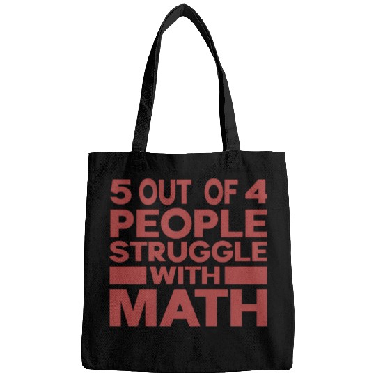 5 Out of 4 People Struggle With Math Teacher Bags