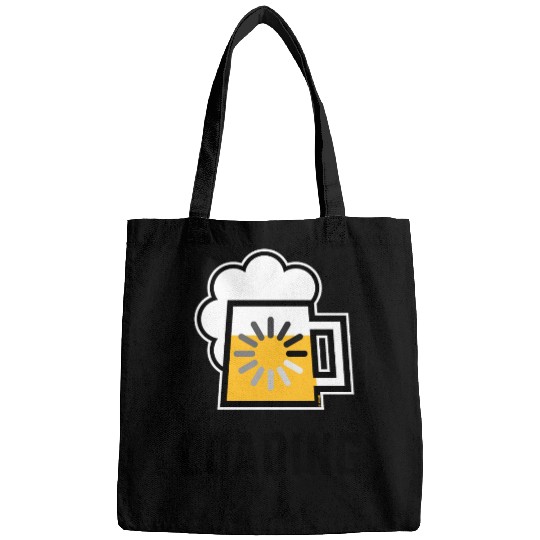 Beer Loading (Drinking In Progress / Positive / |) Bags
