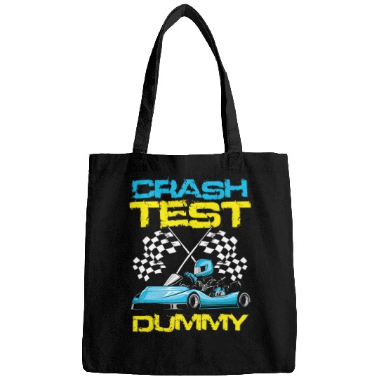 Go Kart Racing Crash Test Dummy Go Kart Racer T S Bags