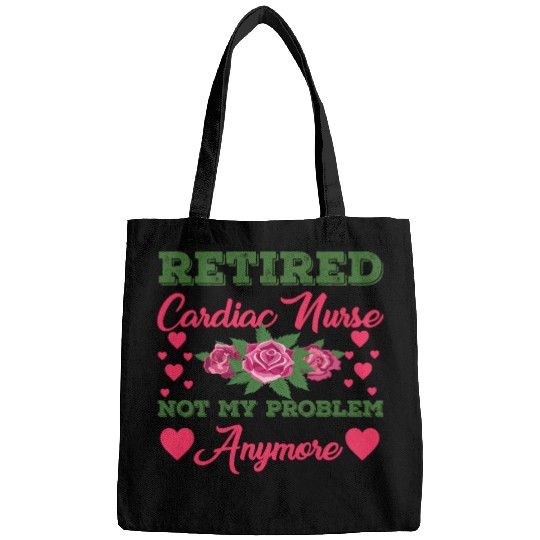 Retired Cardiac Nurse Not My Problem Anymore Bags