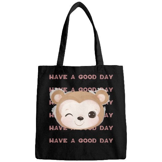 Have a Good Day. Bags
