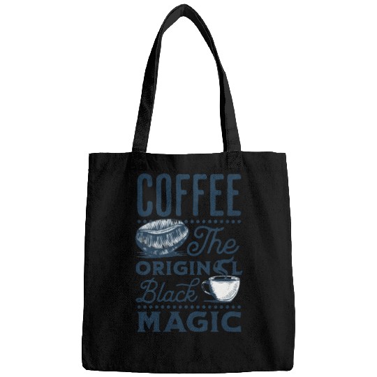 Coffee is the original Black Magic Bags
