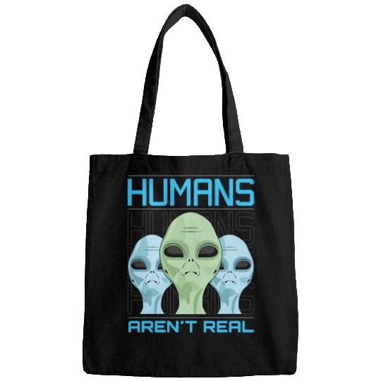 Human aren't real Bags