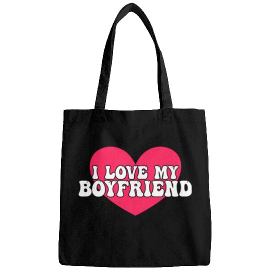 I love my boyfriend Bags