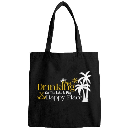 Day Drinking On The Lake Is My Happy Place Bags