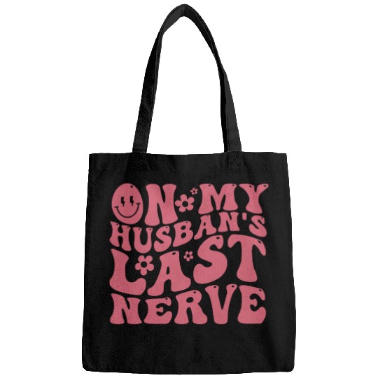 On My Husband's Last Nerve | Funny Wavy Groovy Bags