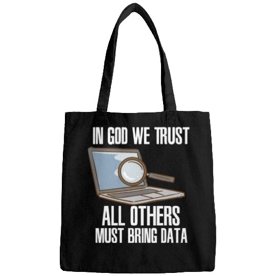 In God We Trust All Others Must Bring Data Bags