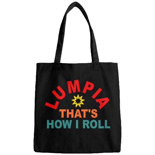 LUMPIA THAT'S HOW I ROLL Bags
