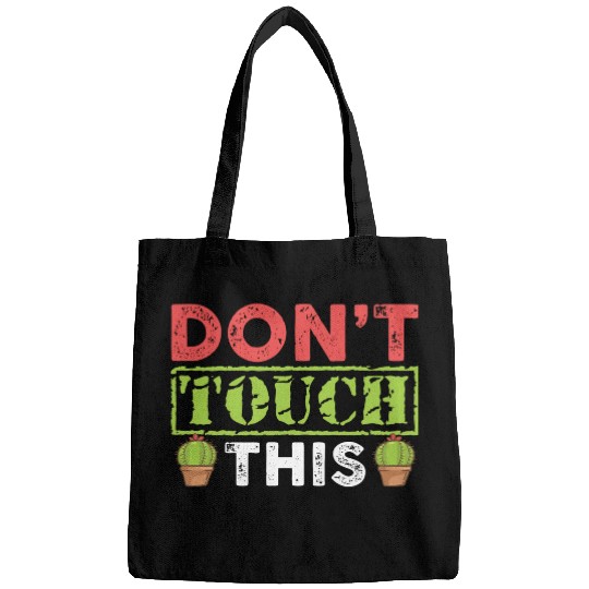 Dont Touch This Plants Cactus Lover Bags