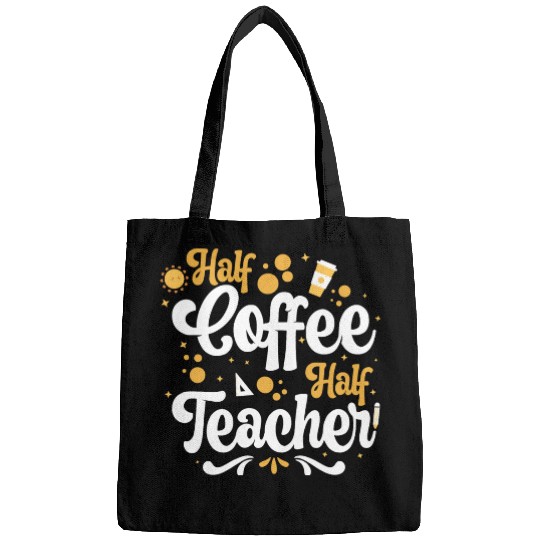 Half Teacher Half Coffee Bags
