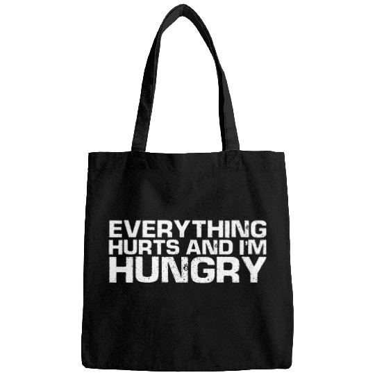 Everything Hurts And I'm Hungry Bags