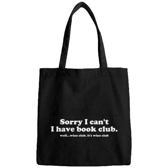 Sorry I Can't I Have Book Club Bags