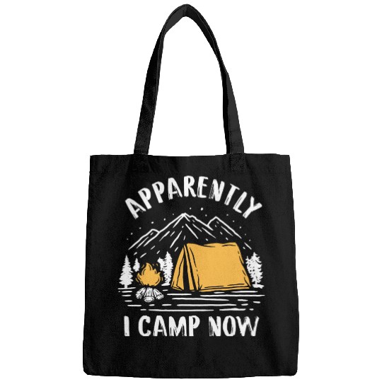 Apparently I Camp Now Funny Camping Lover First Bags