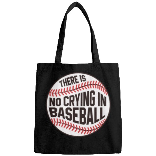 Baseball There is no crying in Baseball Bags