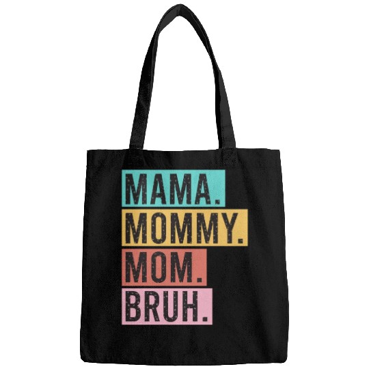 Mama Mommy Mom Bruh Funny Mothers Day 2023 for mom Bags