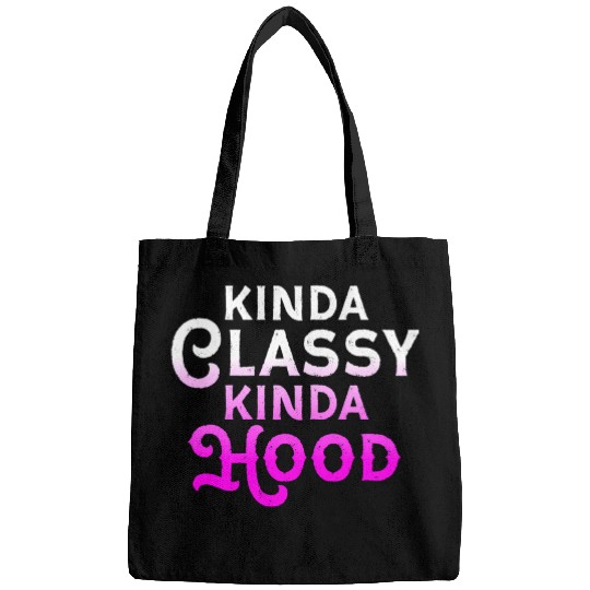 Kinda Classy Kinda Hood Ladies Gangster Hip Hop Bags