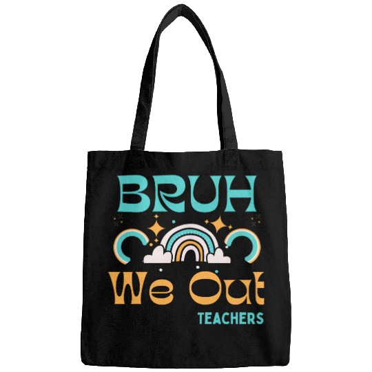 End Of School Teacher Summer Bruh We Out Teachers Bags
