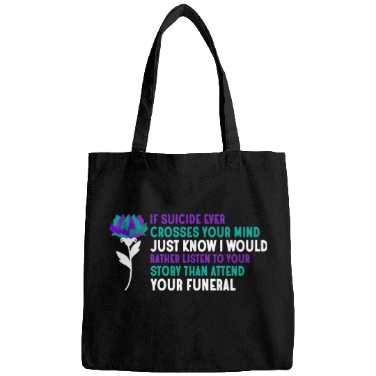 Suicide Ever Crosses Your Mind Bags