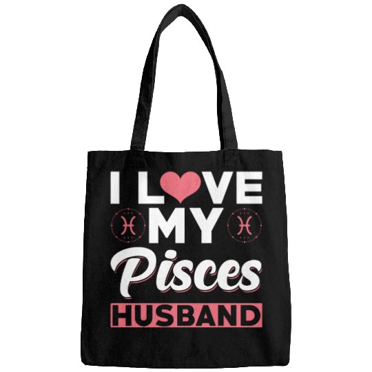 I love my Pisces Husband Bags