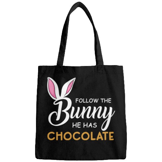 Happy Easter Follow The Bunny He Has Chocolate Bags